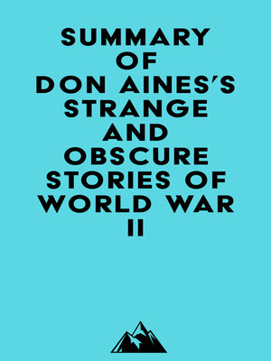 cover image of Summary of Don Aines's Strange and Obscure Stories of World War II
